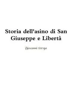 Storia dell'asino di San Giuseppe e Libert� - Giovanni Verga