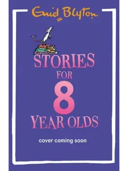 Stories for Eight-Year-Olds, Paperback/Enid Blyton