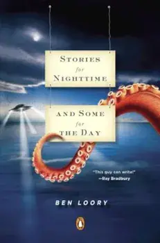 Stories for Nighttime and Some for the Day, Paperback/Ben Loory