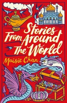 Stories From Around the World, Paperback/Maisie Chan