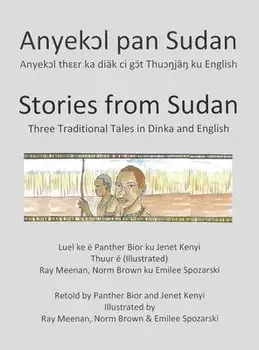 Stories from Sudan: Three Traditional Tales in Dinka and English, Hardcover/Renee Christman