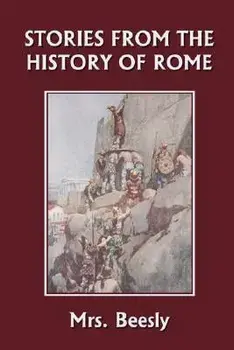 Stories from the History of Rome (Yesterday's Classics), Paperback/Mrs Beesly