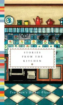 Stories from the Kitchen, Hardback/***