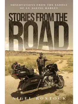 Stories from the Road. Observations from the Saddle of an Ageing Harley, Paperback/The Reverend Nigel Rostock