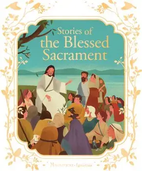Stories of the Blessed Sacrament, Hardcover/Francine Ray