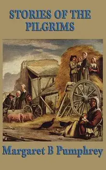 Stories of the Pilgrims/Margaret B. Pumphrey