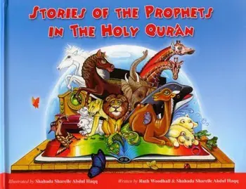 Stories of the Prophets in the Holy Quran, Hardcover/Shahada Sharelle Haqq