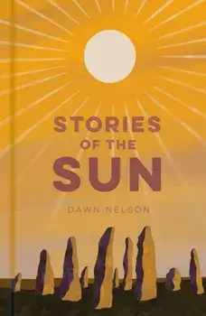 Stories of the Sun, Hardback/Dawn Nelson
