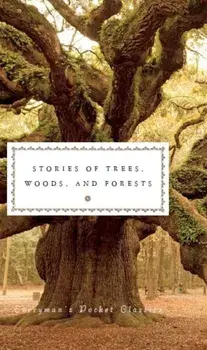 Stories of Trees, Woods, and Forests, Hardback/Various