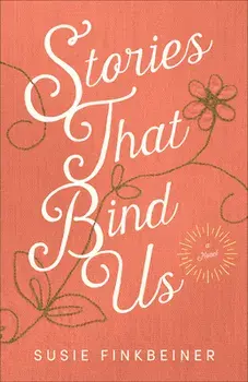 Stories That Bind Us, Paperback/Susie Finkbeiner