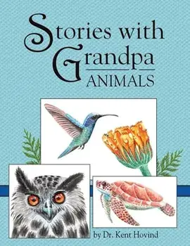 Stories with Grandpa: Animals, Paperback/Kent E. Hovind