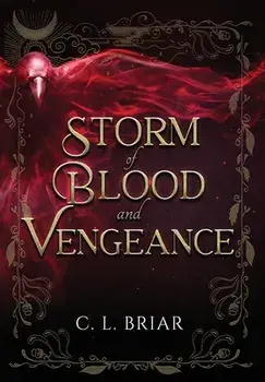 Storm of Blood and Vengeance: a fae fantasy novel: a fae fantasy novel, Hardcover/C. L. Briar