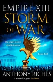 Storm of War: Empire XIII, Paperback/Anthony Riches
