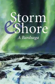 Storm & Shore. A Bardsaga, Paperback/Donald Smith
