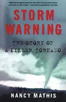 Storm Warning: The Story of a Killer Tornado, Paperback/Nancy Mathis
