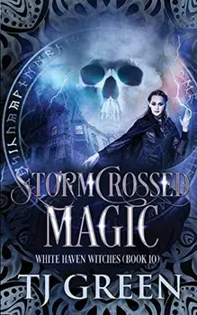 Stormcrossed Magic, Paperback/T. J. Green