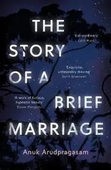 Story of a Brief Marriage, Paperback/Anuk Arudpragasam