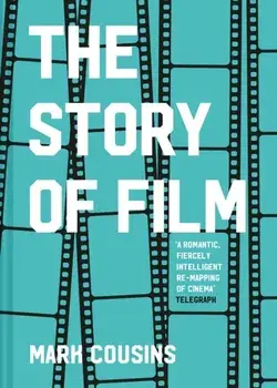 Story of Film, Hardback/Mark Cousins