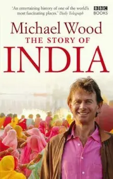 Story of India, Paperback/Michael Wood