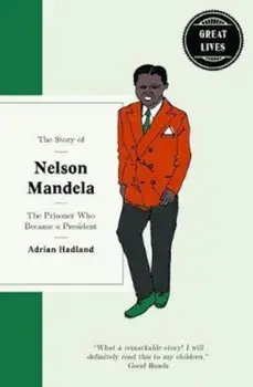 Story of Nelson Mandela, Hardcover/Adrian Hadland