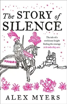 Story of Silence, Paperback/Alex Myers