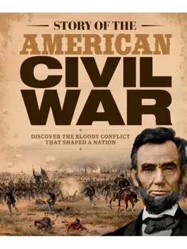Story of the American Civil War. New ed, Hardback/Future Publishing