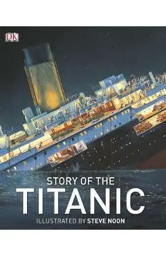 Story of the Titanic - Steve Noon