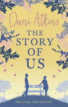 Story Of Us, Paperback/Dani Atkins