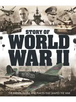 Story of World War II. New ed, Hardback/Future Publishing