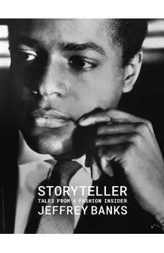 Storyteller: Tales from a Fashion Insider - Jeffrey Banks