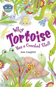 Storyworlds Bridges Stage 10 Why Tortoise Has a Cracked Shell (single), Paperback/Jane Langford