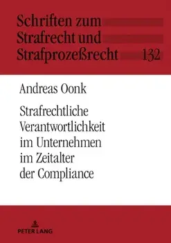 Strafrechtliche Verantwortlichkeit Im Unternehmen Im Zeitalter Der Compliance, Hardback/Andreas Oonk