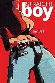 Straight Boy, Paperback/Jay Bell