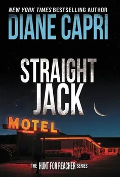 Straight Jack: The Hunt for Jack Reacher Series, Hardcover/Diane Capri
