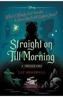 Straight on Till Morning - Liz Braswell