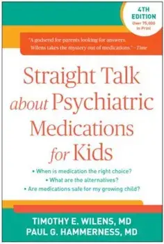Straight Talk about Psychiatric Medications for Kids, Paperback/Timothy E. Wilens