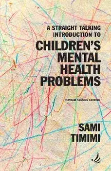 Straight Talking Introduction to Children's Mental Health Problems (second edition), Paperback/Sami Timimi