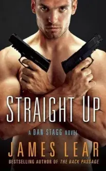 Straight Up: A Dan Stagg Novel, Paperback/James Lear