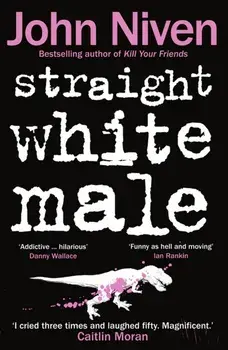 Straight White Male, Paperback/John Niven