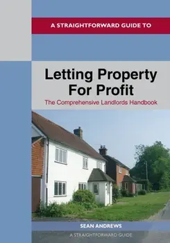 Straightforward Guide To Letting Property For Profit. The Comprehensive Landlords Handbook, Paperback/Sean Andrews
