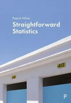 Straightforward Statistics, Paperback/Patrick (University of Leicester) White
