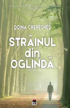 Strainul din oglinda/Doina Chereches