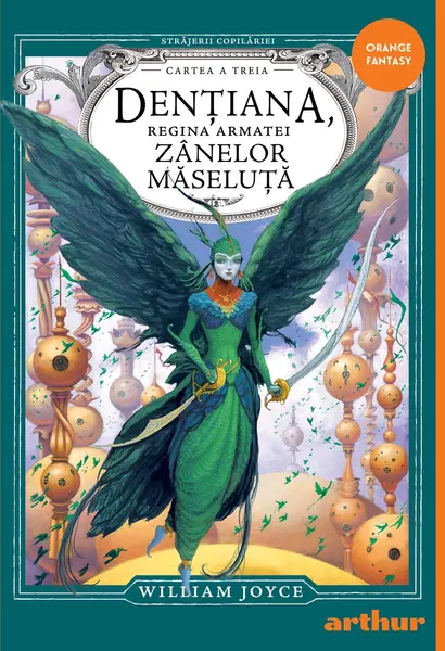 Străjerii copilăriei. Dențiana, Regina Armatei Zânelor Măseluță - William Joyce