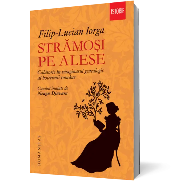 Strămoşi pe alese. Călătorie în imaginarul genealogic al boierimii române