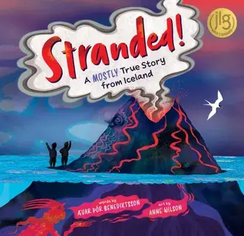 Stranded!. A Mostly True Story from Iceland, Hardback/AEvar THor Benediktsson