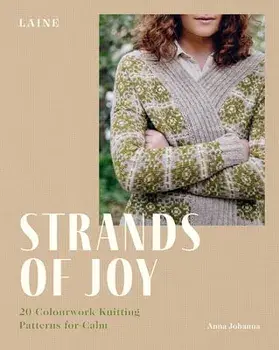 Strands of Joy. 20 Colourwork Knitting Patterns for Calm, Paperback/Anna Johanna