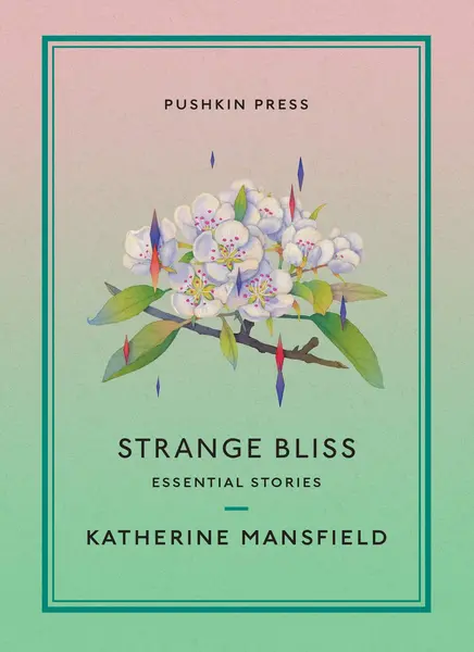 Strange Bliss | Katherine Mansfield