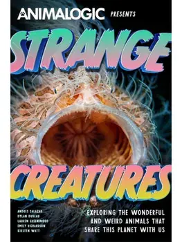 Strange Creatures. Exploring the Wonderful and Weird Animals that Share this Planet with Us (Animalogic, Exotic Animals Book), Paperback/Andres Salazar
