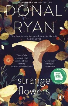 Strange Flowers. The Number One Bestseller, Paperback/Donal Ryan
