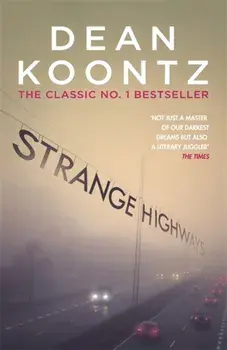 Strange Highways. A masterful collection of chilling short stories, Paperback/Dean Koontz